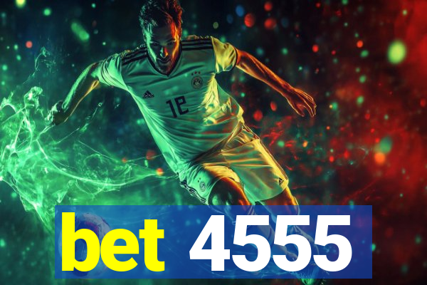 bet 4555